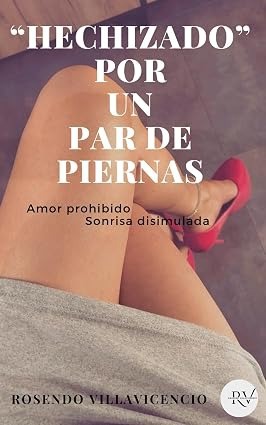 HECHIZADO POR UN PAR DE PIERNAS
