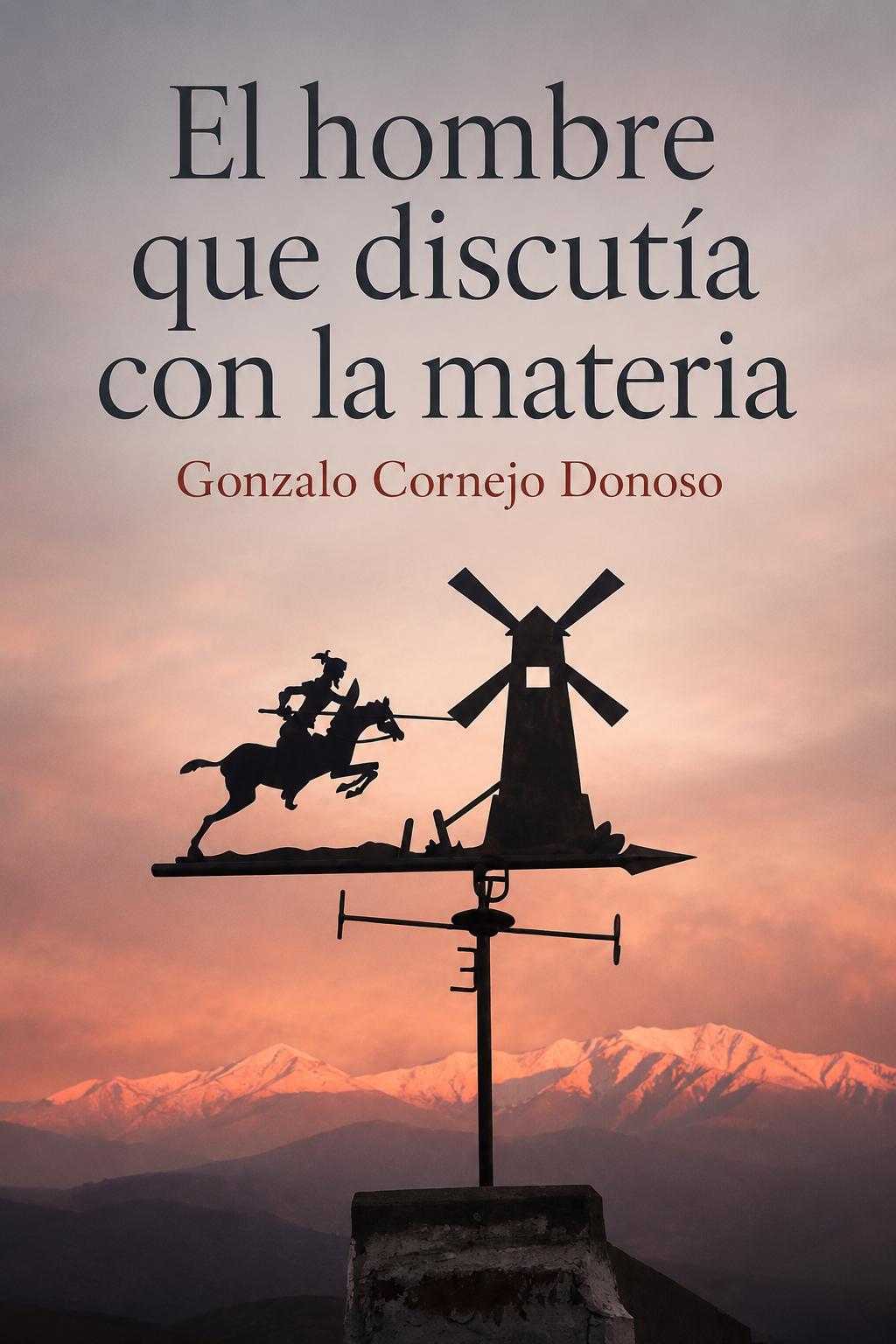 EL HOMBRE QUE DISCUTÍA CON LA MATERIA - Tragicomedia metafísica de luz Cover