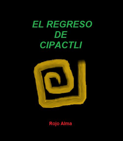 El regreso de Cipactli Cover