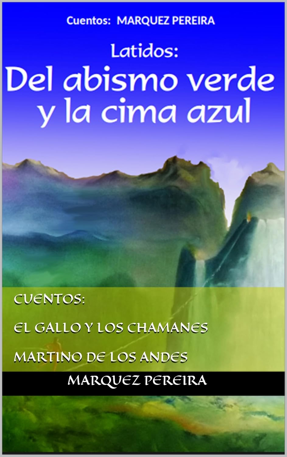 Latidos: Del abismo verde y la cima azul