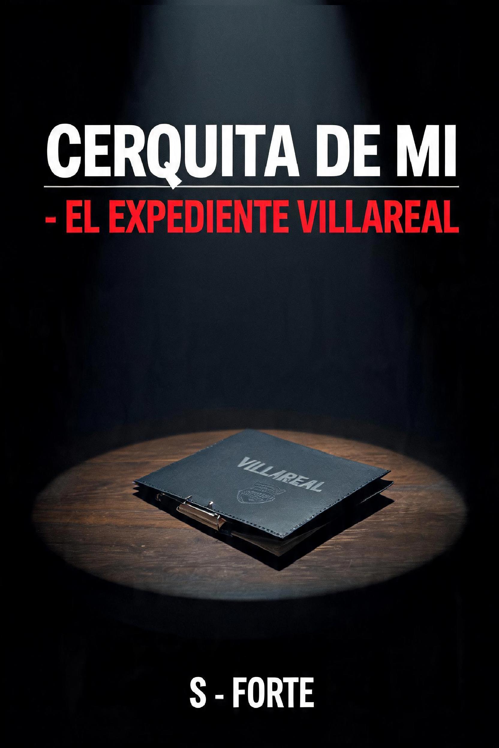 CERQUITA DE MI II - EL EXPEDIENTE VILLAREAL Cover