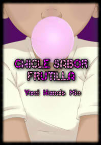 Chicle sabor frutilla [Libro 1]  Cover