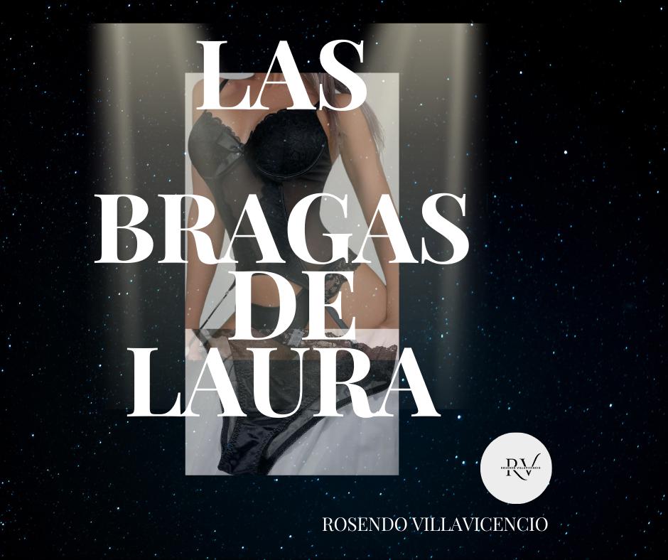 LAS BRAGAS DE LAURA